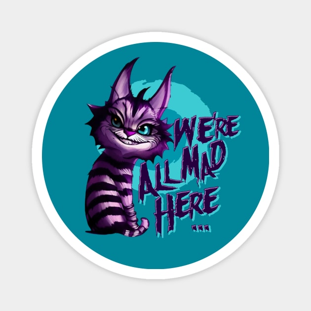 We're all mad here Magnet by yulia-rb